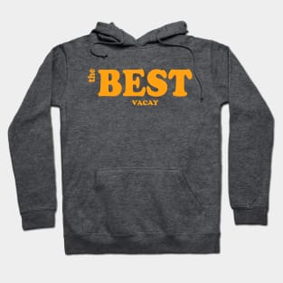 The Best Vacay Hoodie